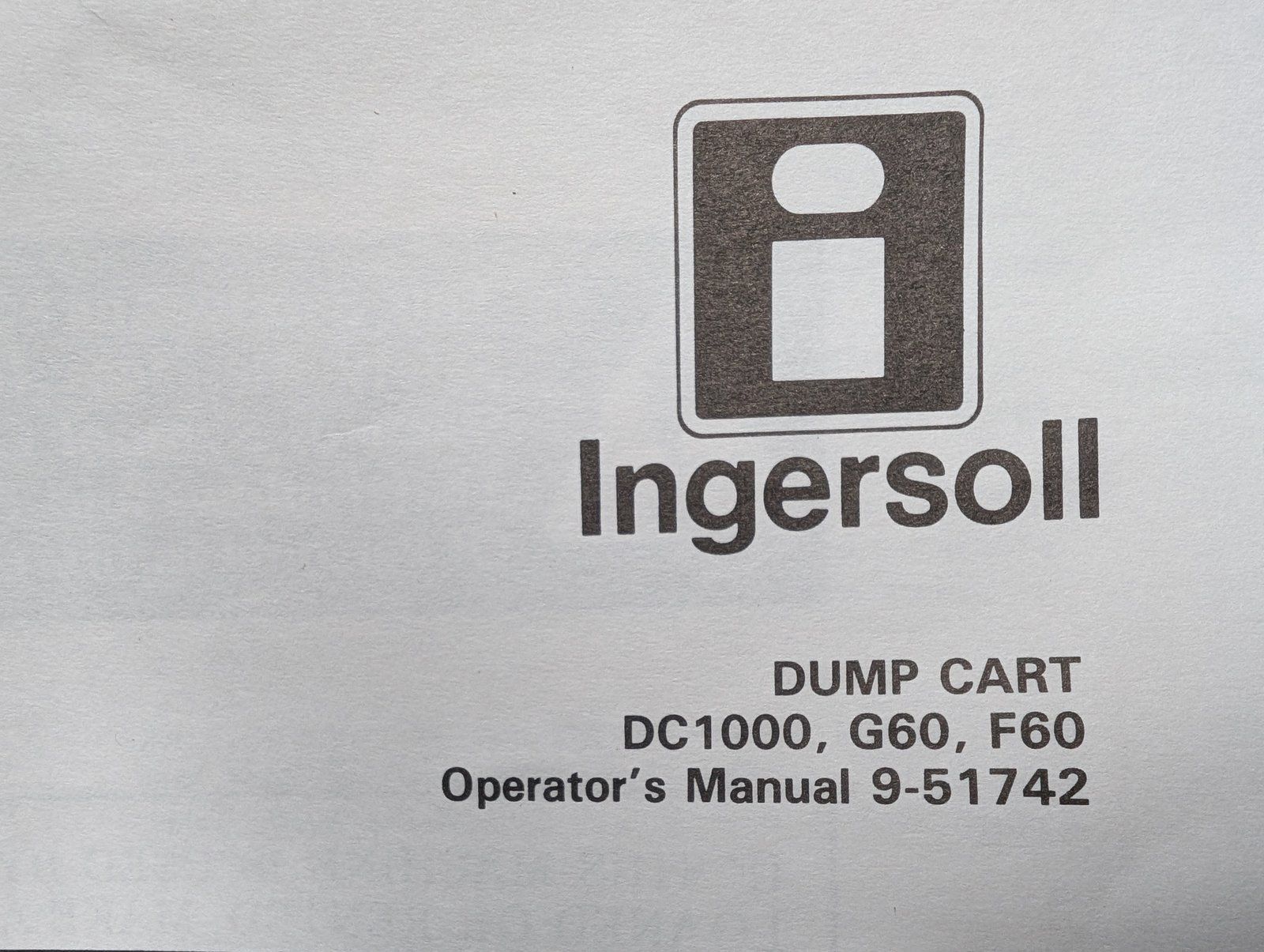 9-51742 OM: DUMP CART DC1000 G60 F60 - Ingersoll/Case Tractor Part