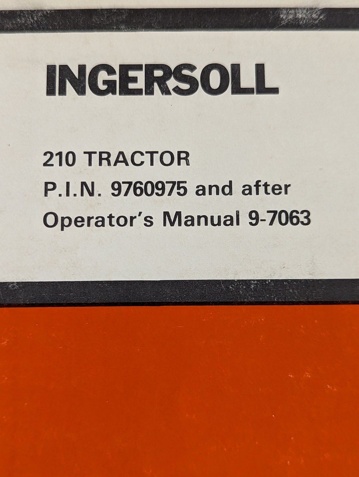 9-7063 OM: 210 PIN 9760975 & AFTER - Ingersoll/Case Tractor Part