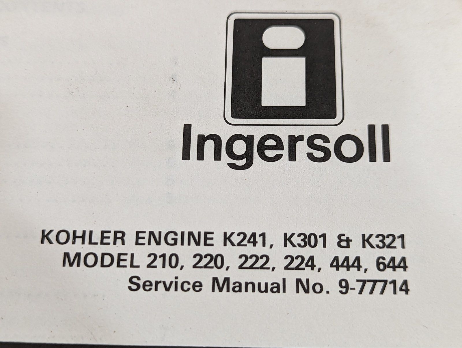 9-77714 SM: KOHLER MODEL K241 K301 K321 210 220 222 224 444 644 - Ingersoll/Case Tractor Part