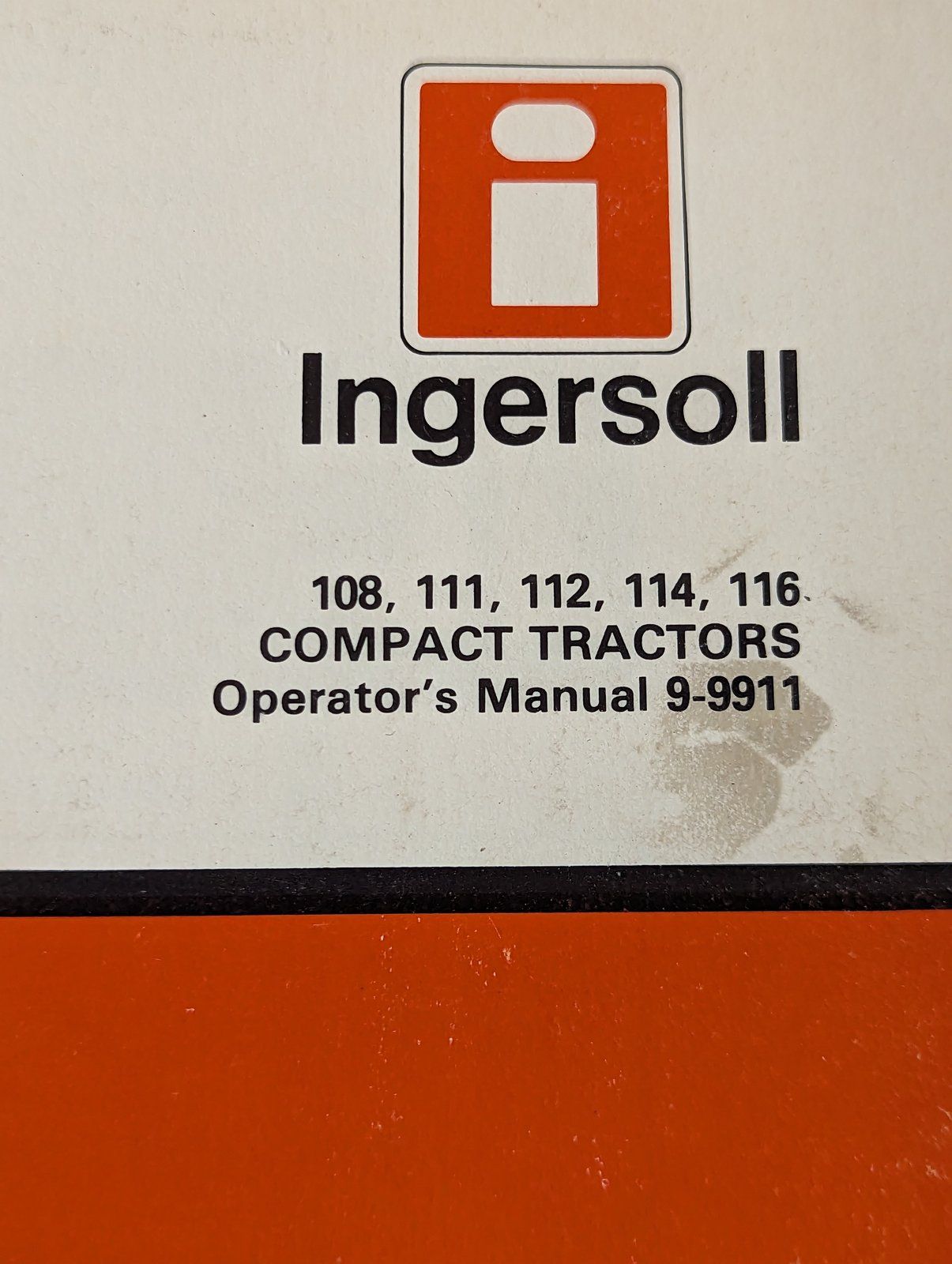 9-9911 OM: 108 111 112 114 116 COMPACT TRACTOR - Ingersoll/Case Tractor Part