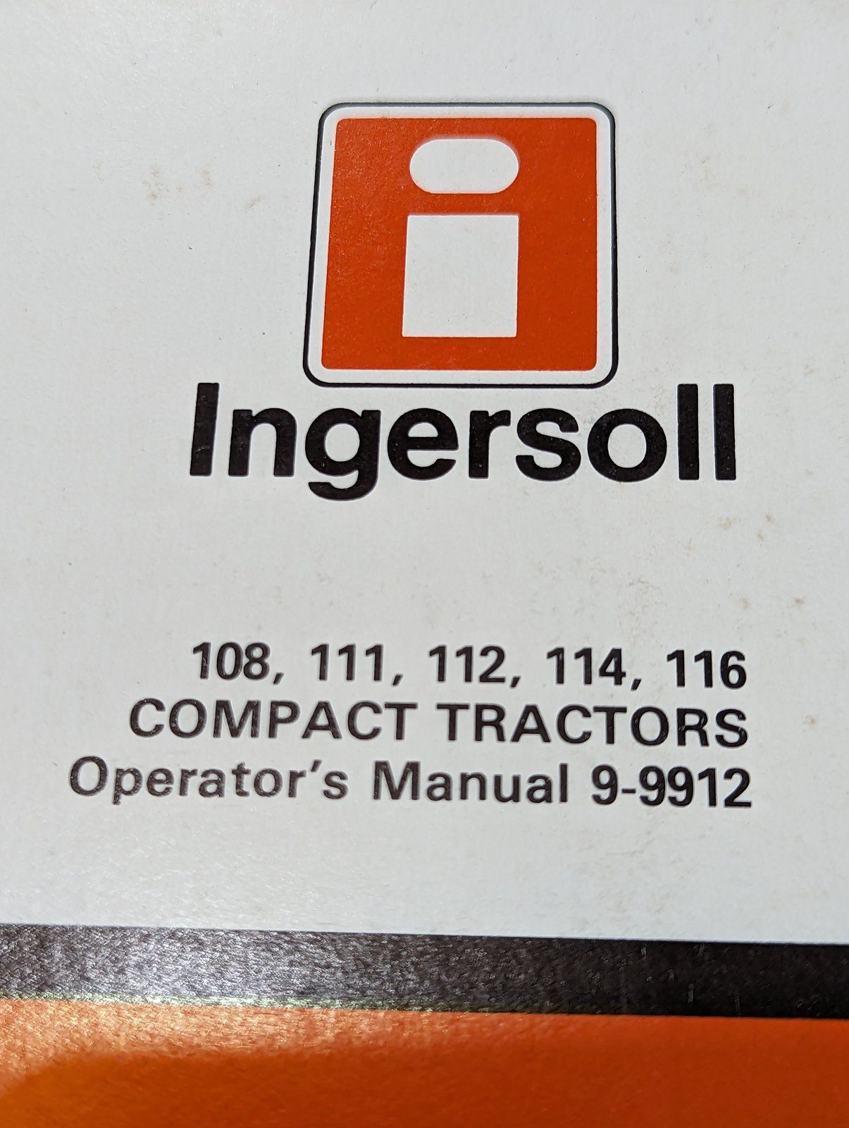 9-9912 OM: 108 111 112 114 116 COMPACT TRACTOR - Ingersoll/Case Tractor Part