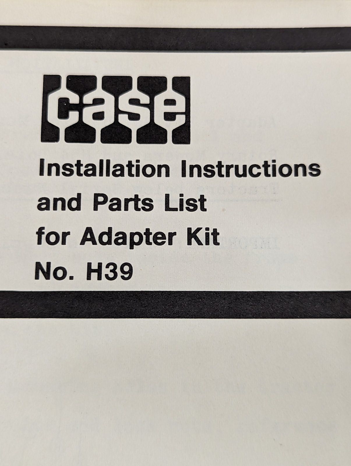 9-99696 PC: INSTALLATION INSTRUCTIONS PARTS LIST H39 ADAPTER KIT - Ingersoll/Case Tractor Part
