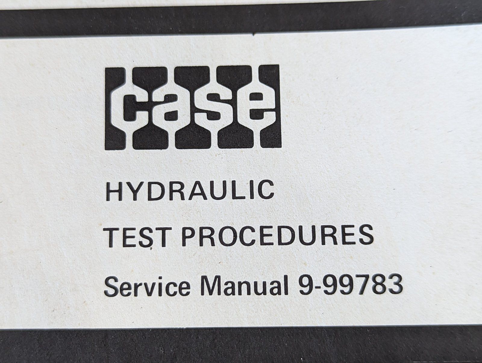 9-99783 SM: HYDRAULIC SYSTEM SPECIFICATIONS & TEST PROCEDURES - Ingersoll/Case Tractor Part