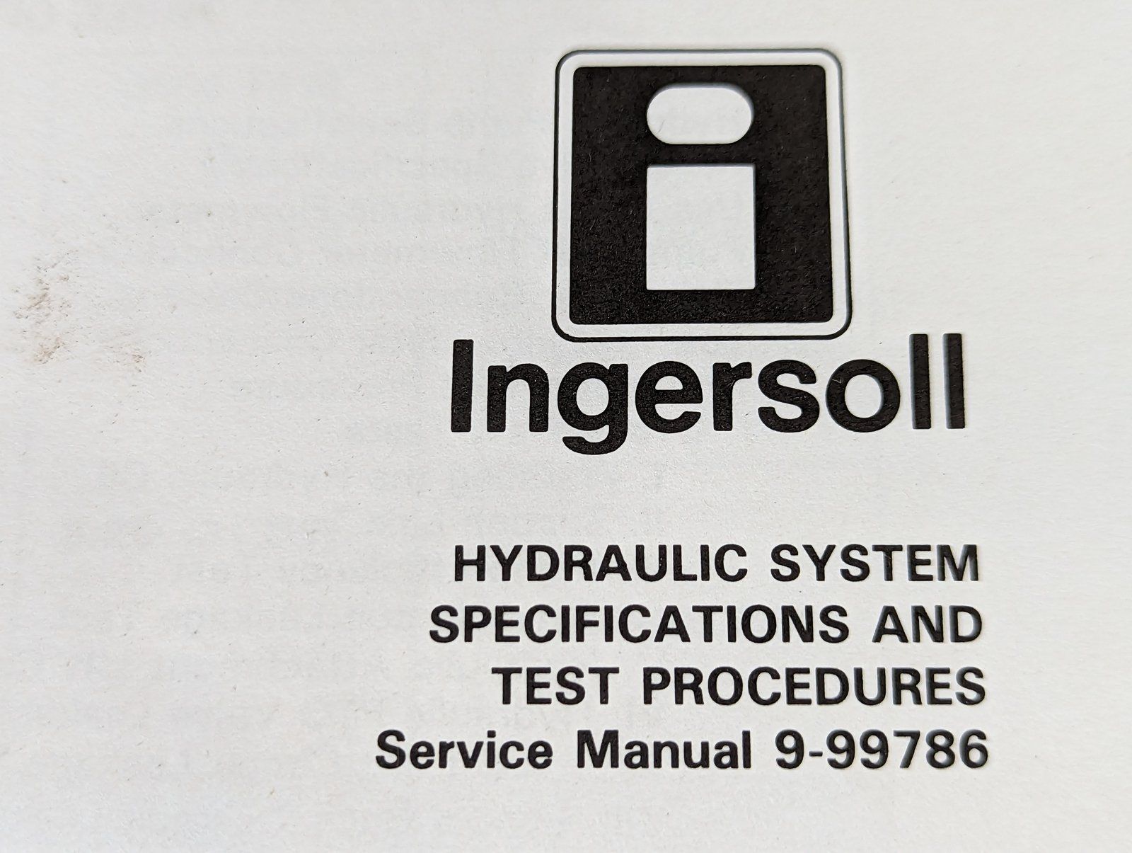 9-99786 SM: HYDRAULIC SYSTEM SPECIFICATIONS & TEST PROCEDURES - Ingersoll/Case Tractor Part