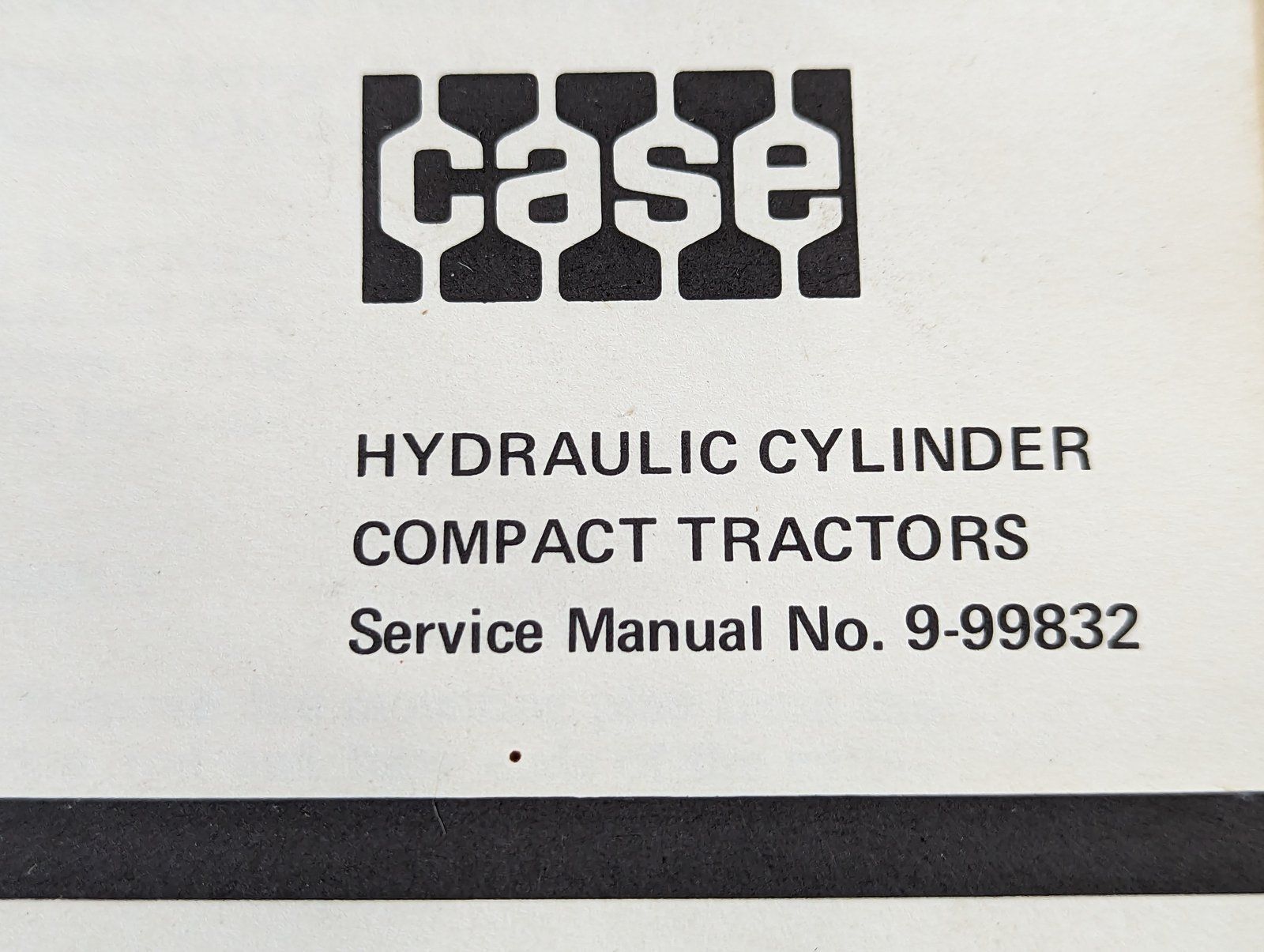 9-99832 SM: HYDRAULIC CYLINDER COMPACT TRACTOR - Ingersoll/Case Tractor Part