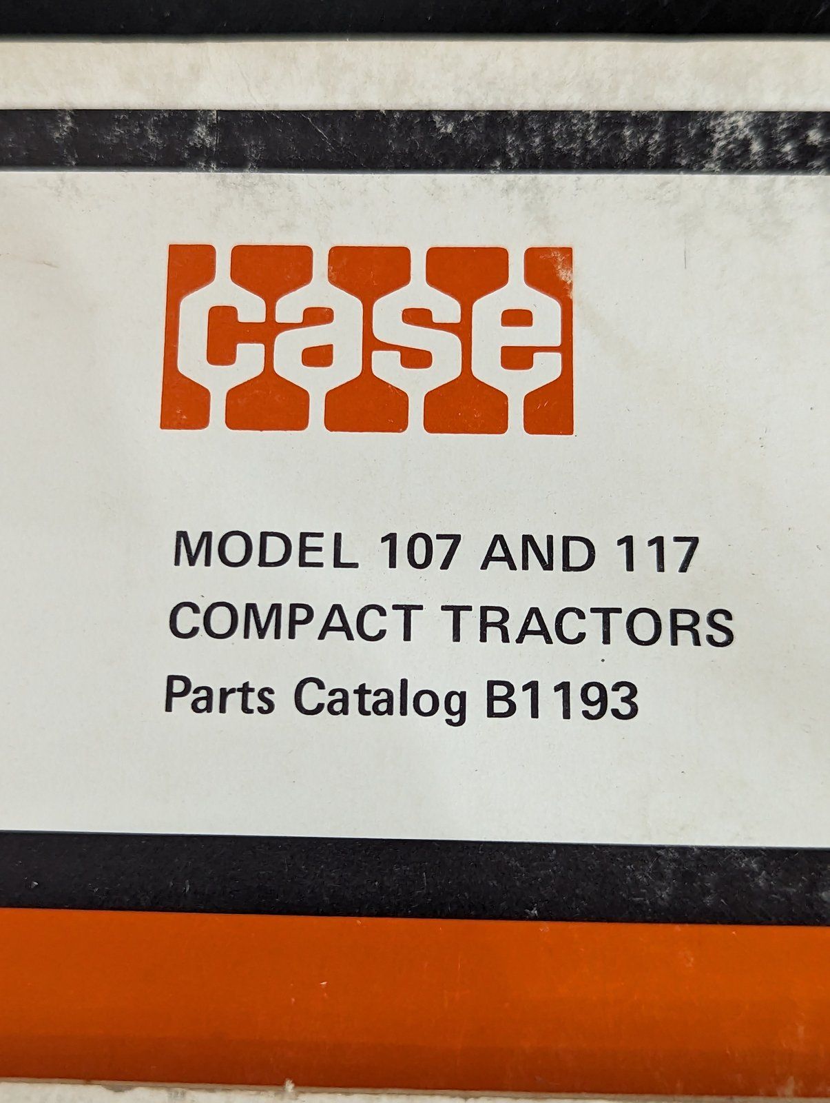 B1193 PC: 107 & 117 TRACTORS - Ingersoll/Case Tractor Part