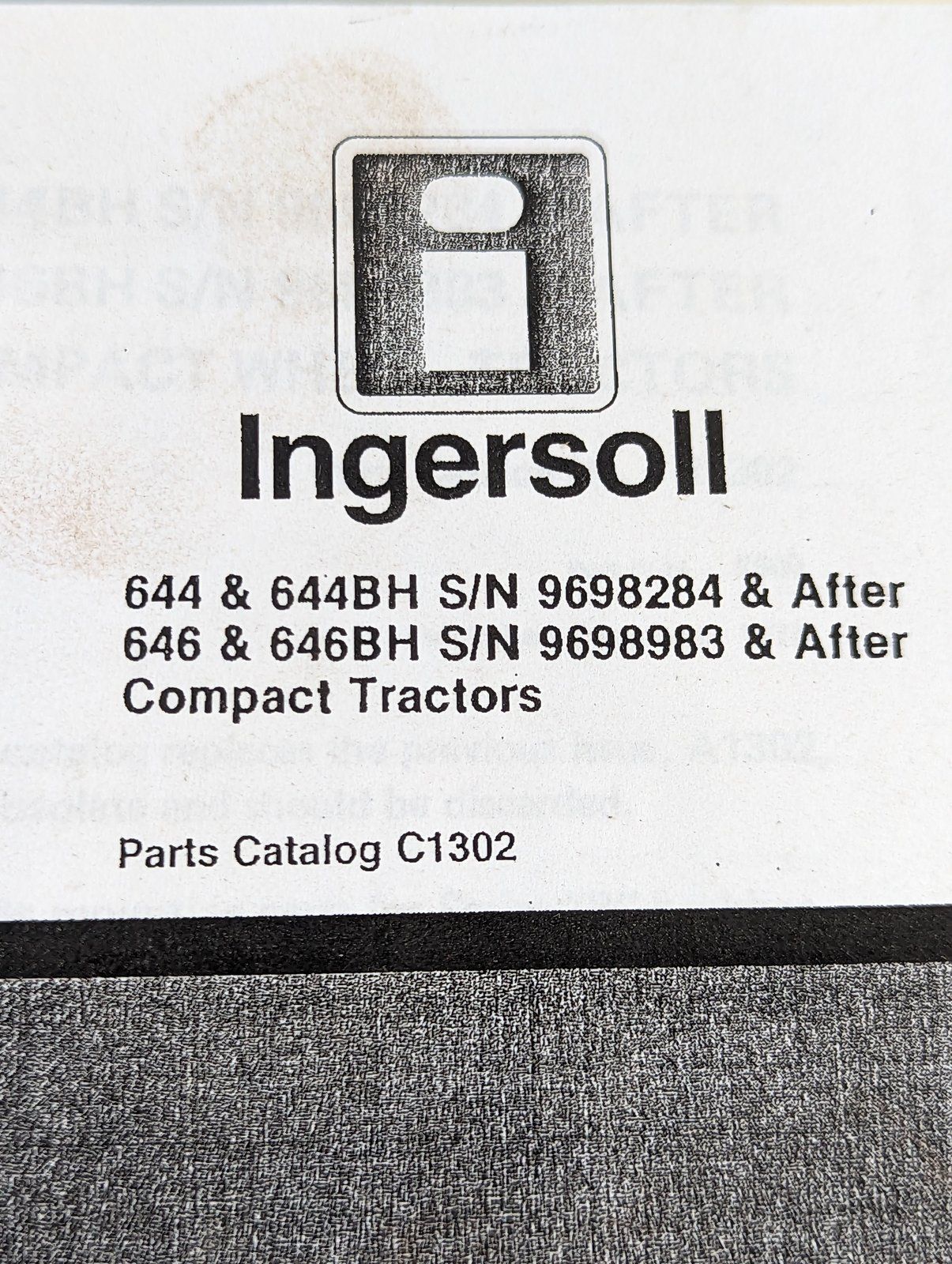 C1302 PC: 644 9698284 S/N AFTER 646 9698983 S/N AFTER - Ingersoll/Case Tractor Part