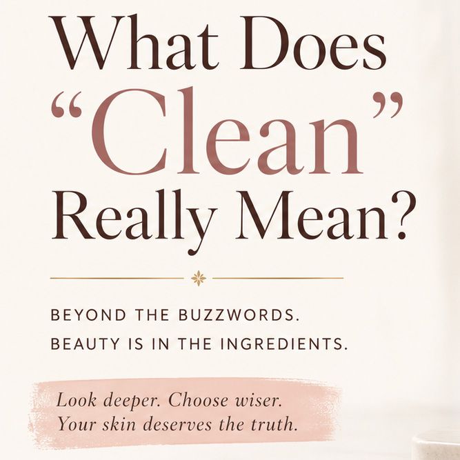 Clean skincare ad with white bottles on beige background and text, “What Does ‘Clean’ Really Mean?”