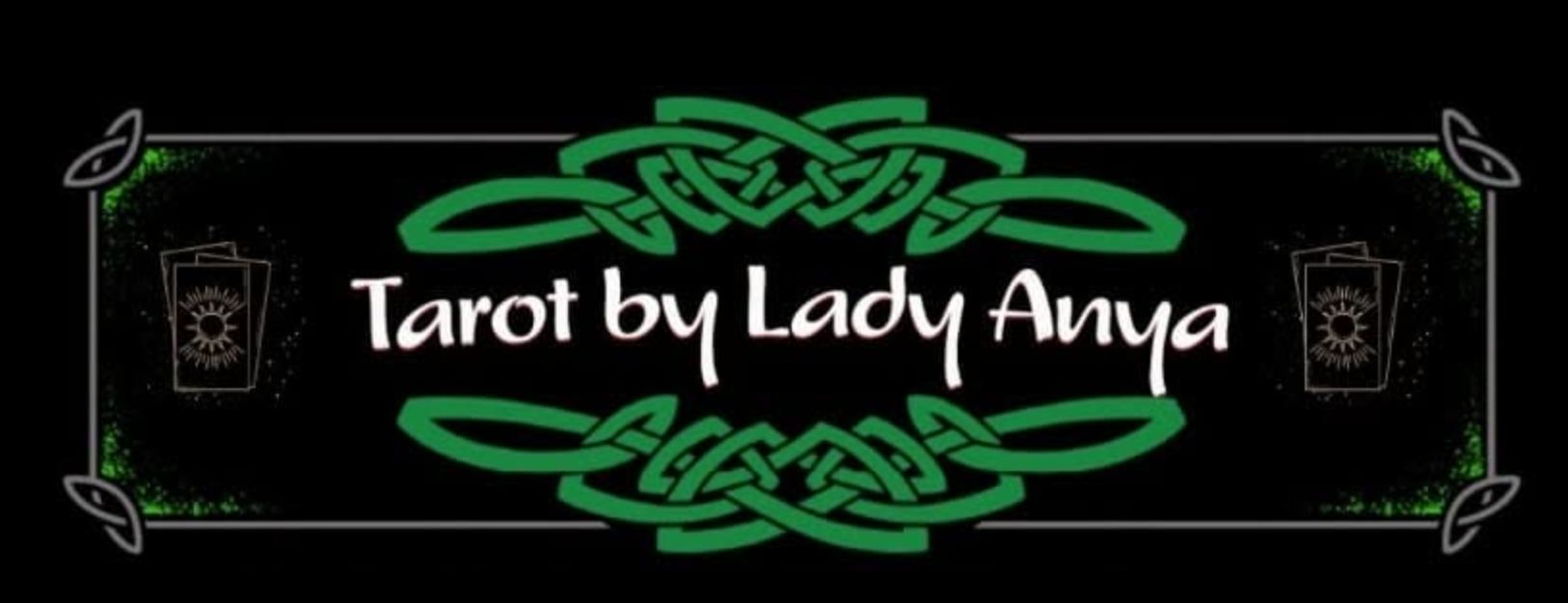 Black tarot-themed banner with green Celtic knot, moon icons, and “Tarot by Lady Anya” text