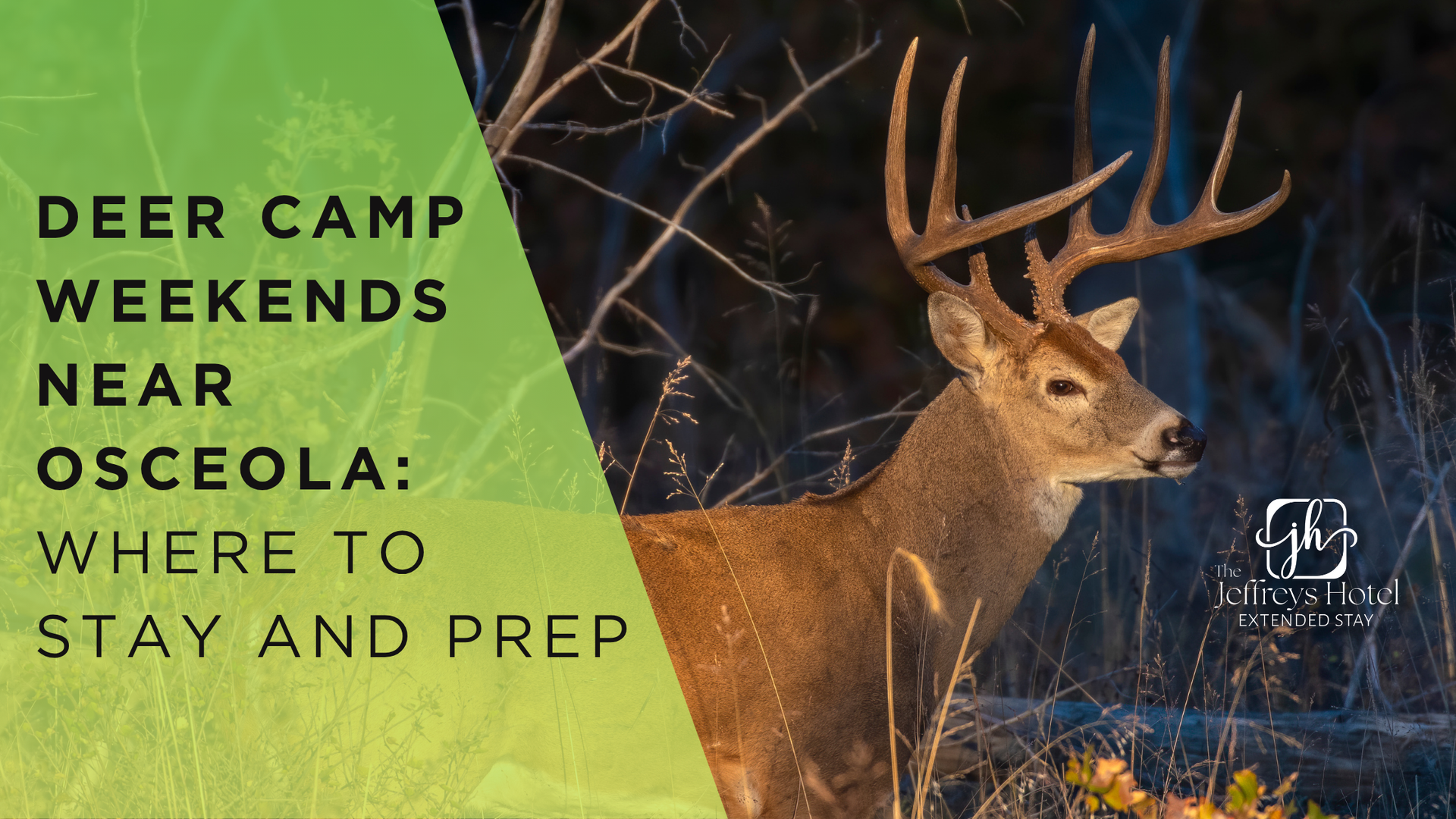 Deer camp weekend guide near Osceola: Buck in field, text on left with logo on right.