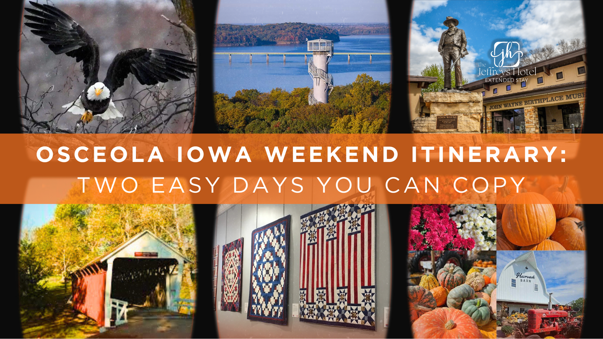 Osceola, Iowa weekend itinerary collage. Eagle, lake with tower, statue, bridge, quilts, pumpkins, farm scene.