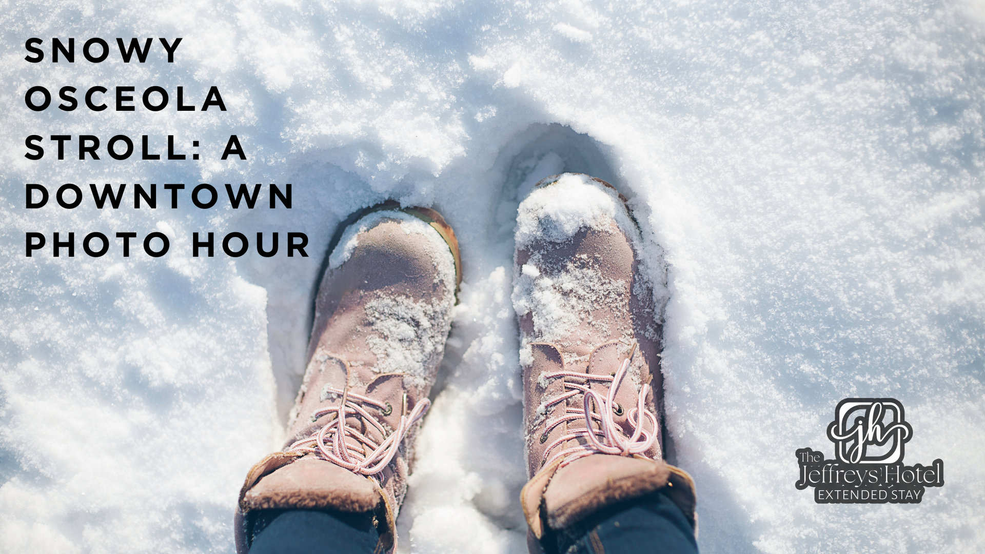 Pink boots in snow, snowy stroll event announcement for Osceola downtown photo hour.