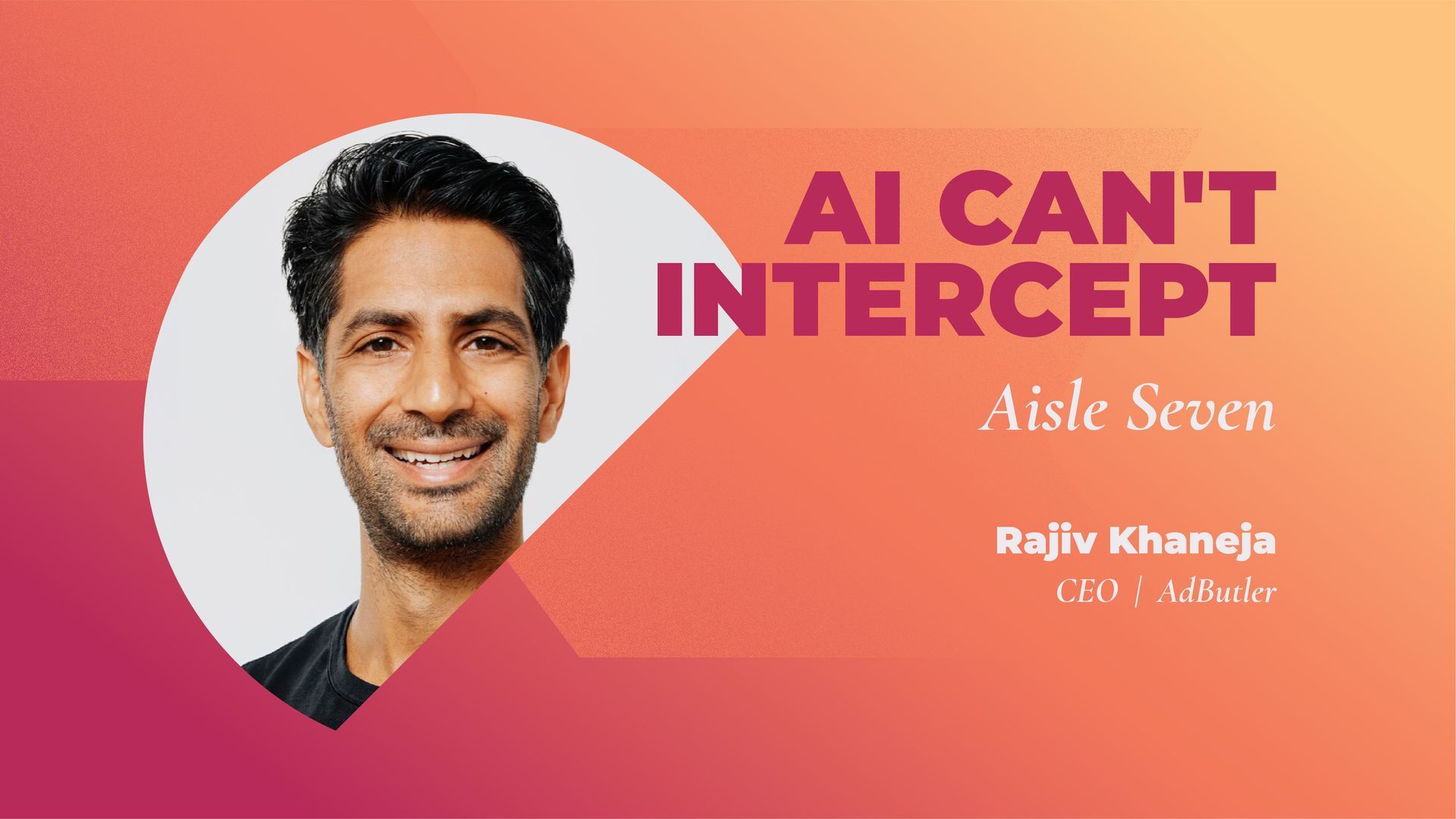 AI can't intercept Aisle Seven | Adtech Juice