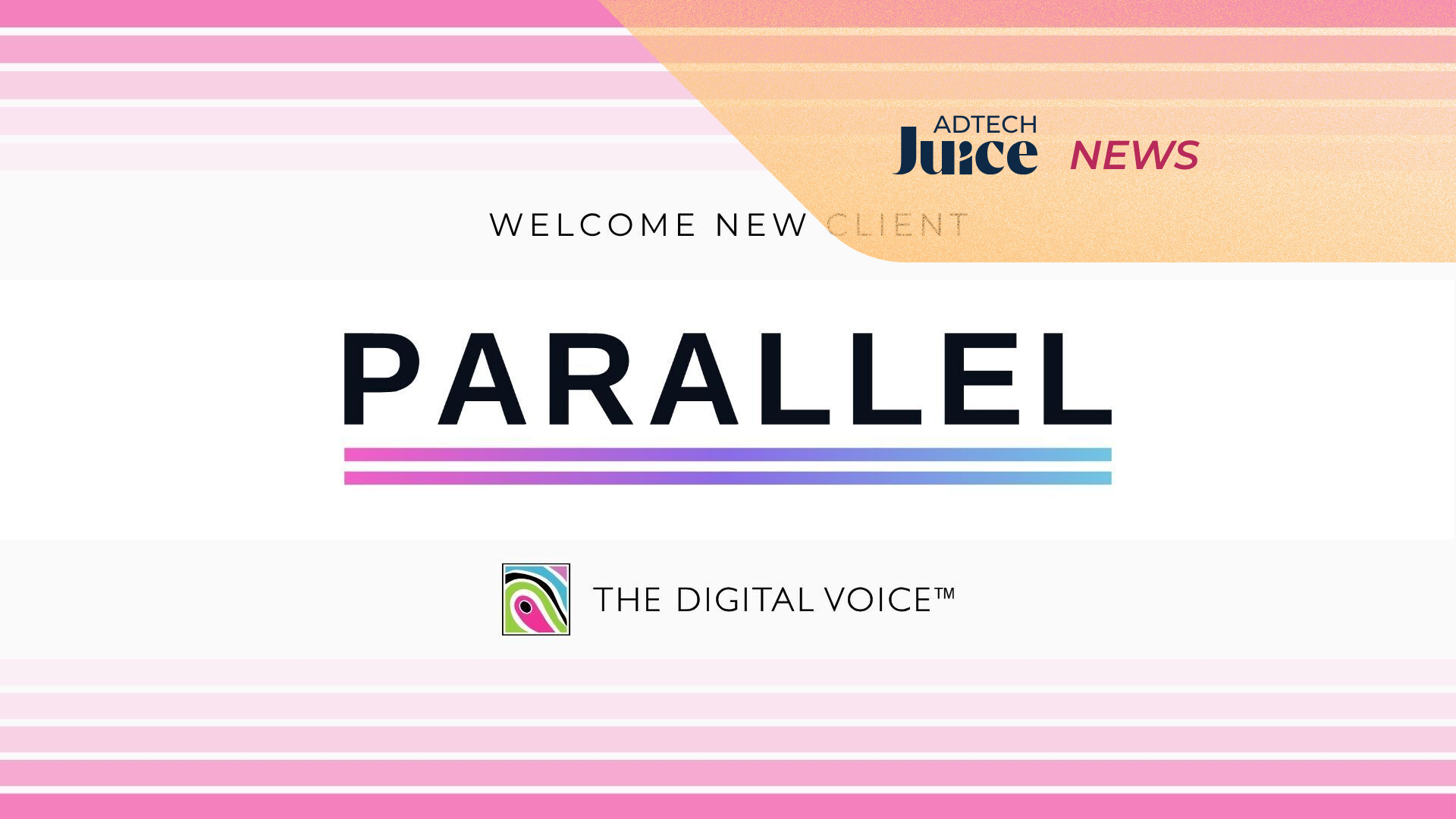 The Digital Voice™ PR agency adds Parallel to its client roster | Adtech Juice