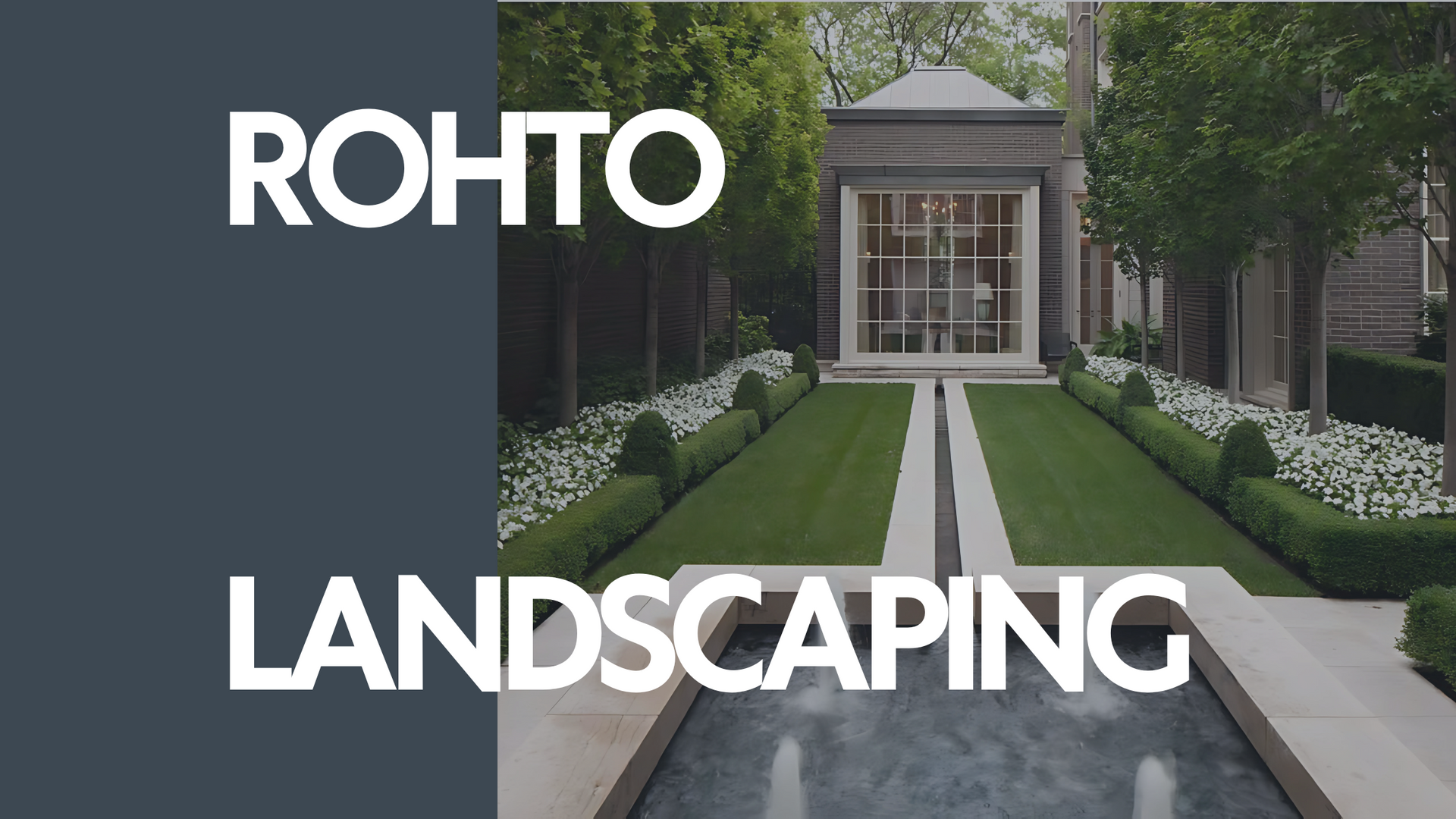 ROHTO LANDSCAPING logo over manicured garden with reflecting pool, water fountain, and stone structure.