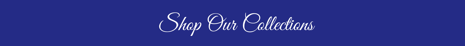 shop our collections