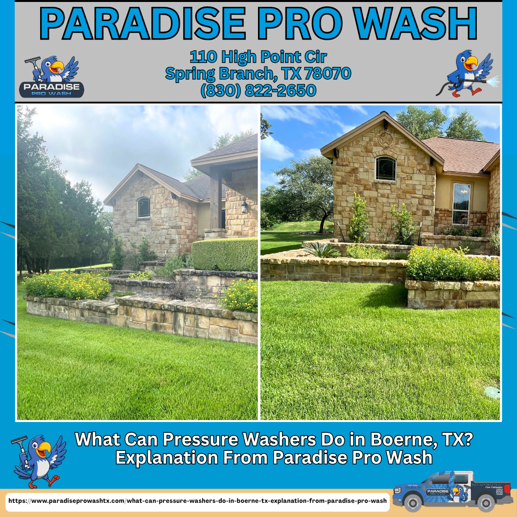 Paradise Pro Wash ad showing stone house before-and-after pressure washing in Boerne, TX