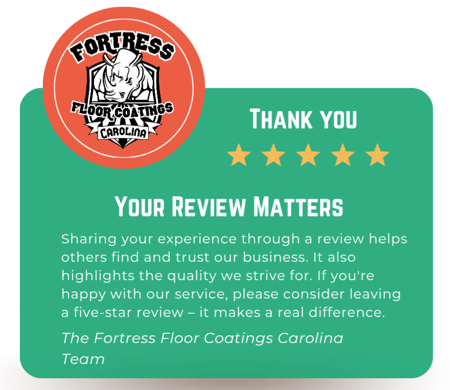 How your review helps us at Fortress Floor Coatings Carolina.