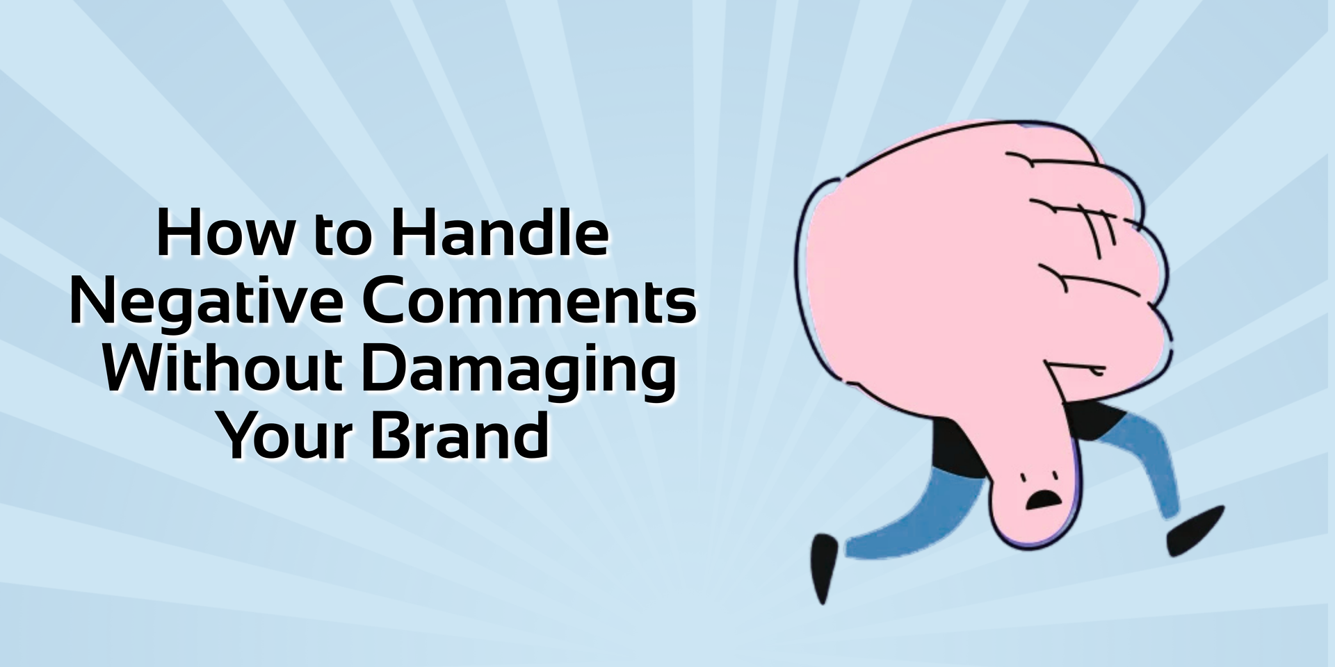 Text reading “How to Handle Negative Comments Without Damaging Your Brand” beside a thumbs-down icon