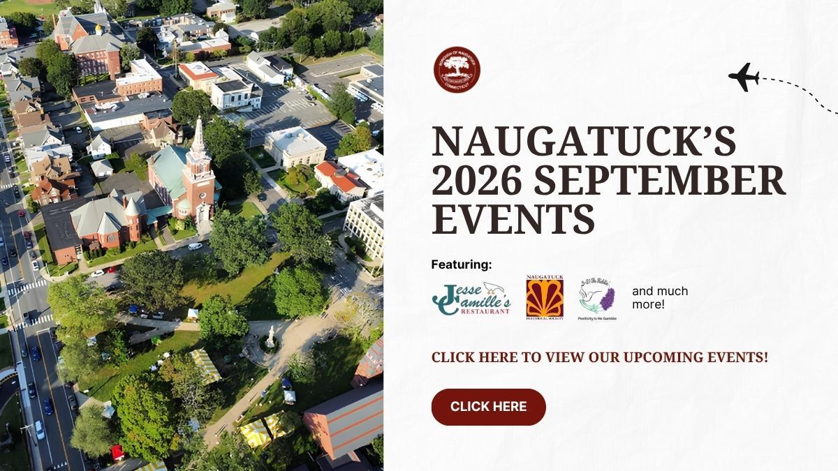 Aerial town view beside a flyer reading “Naugatuck’s July 2026 Events” with dates and a “Click here” button