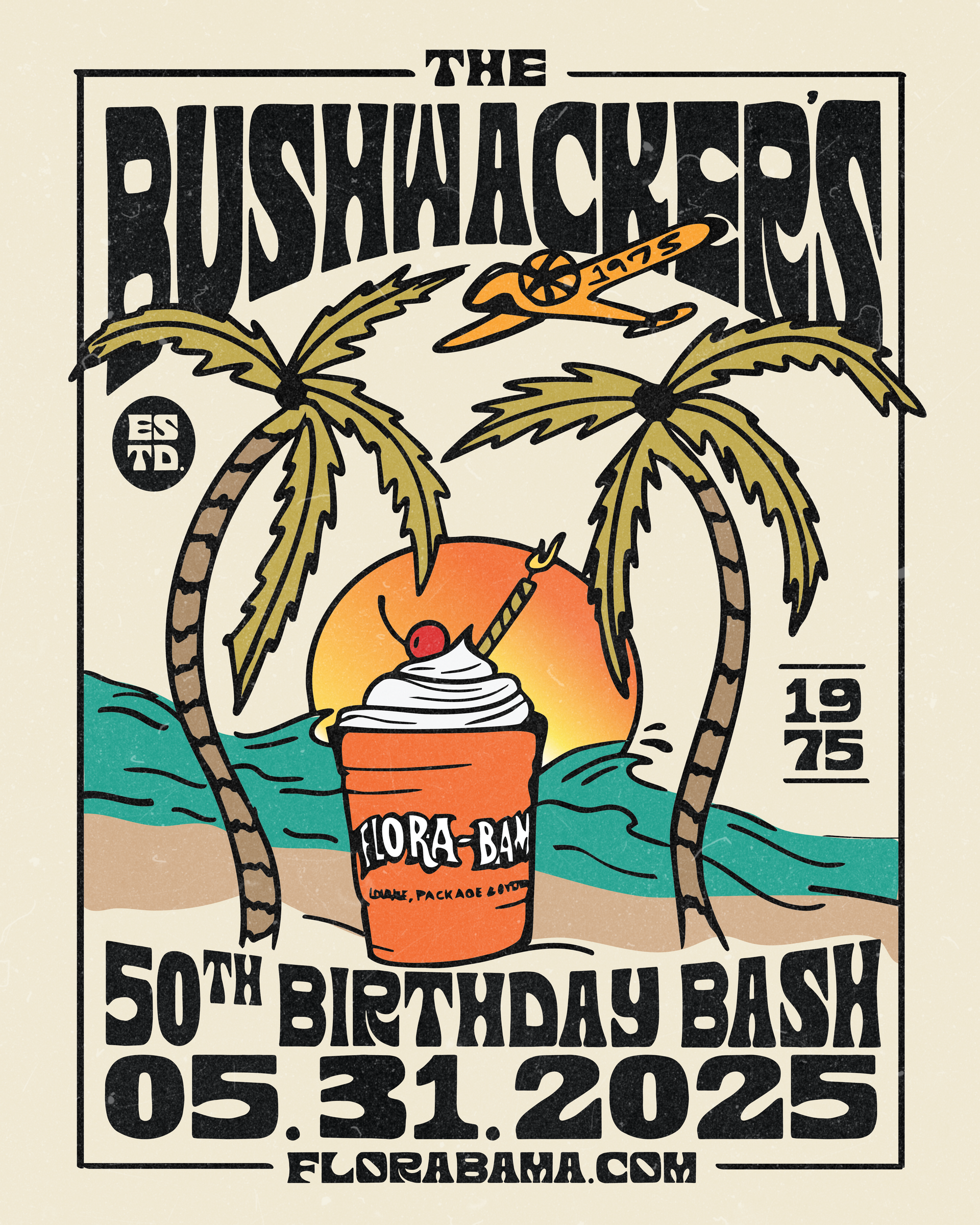 A promotional poster for the 2025 Bushwackers 50th birthday bash at Flora-Bama featuring palm trees, a drink, and an airplane.