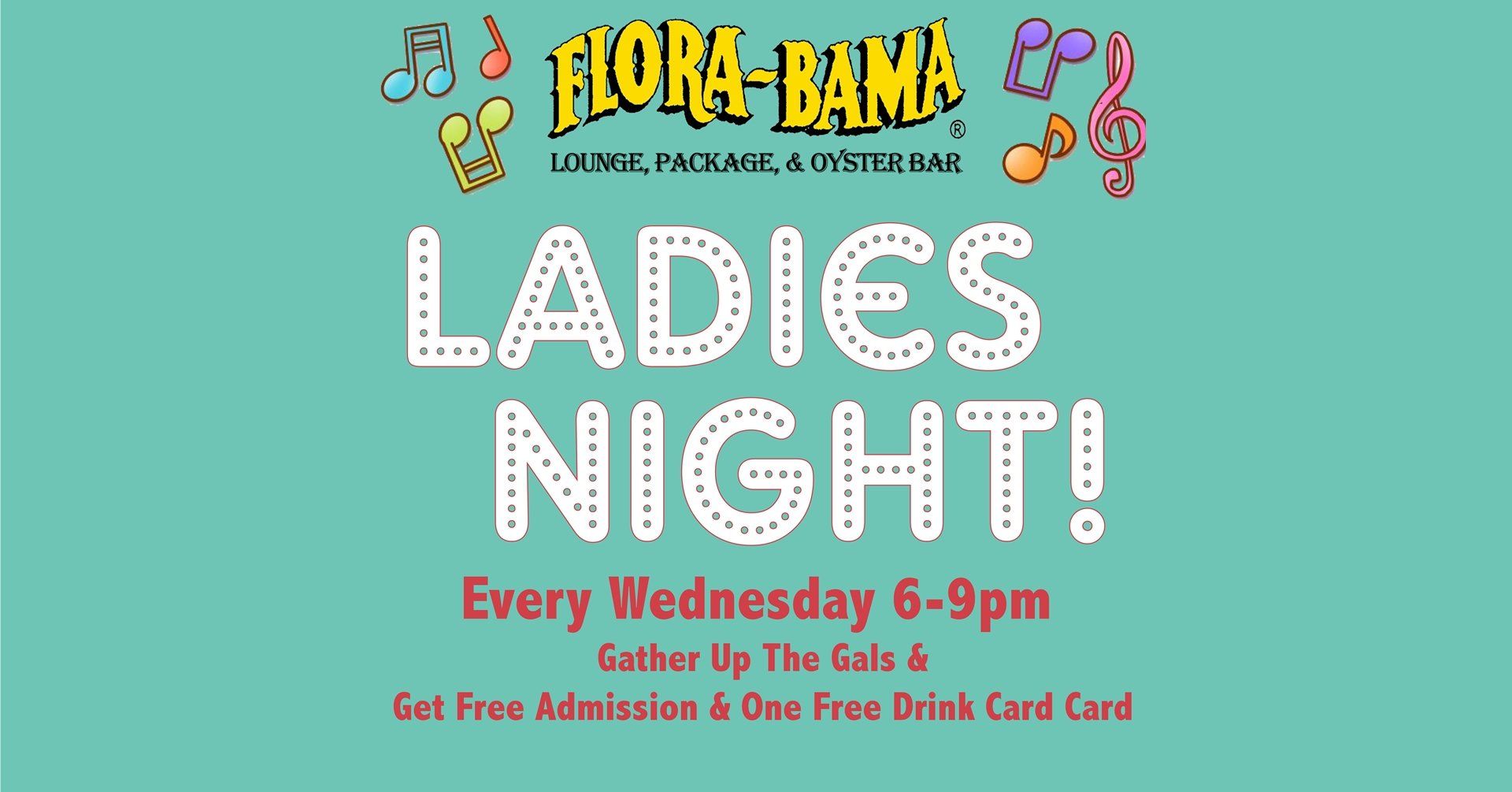 A turquoise promotional graphic for Flora-Bama Ladies Night, held Wednesdays 6-9pm, offering free admission and a drink.