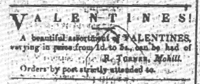 VALENTINES! ‘A beautiful assortment of VALENTINES, varying in price from 1d to 5s, can be had of R. Turner, Mohill. Orders by post strictly attended to’.