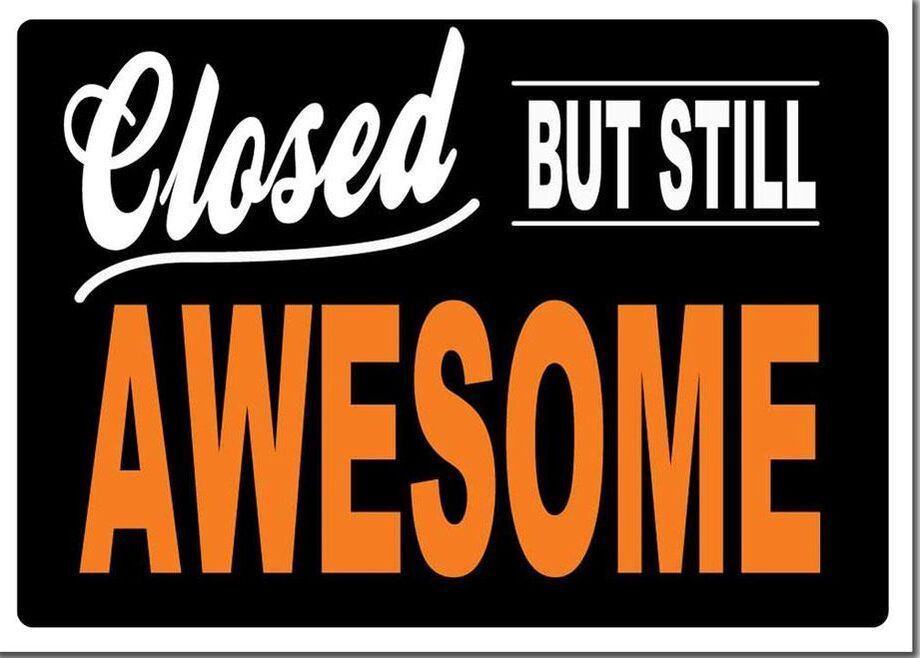 Closed but still awesome