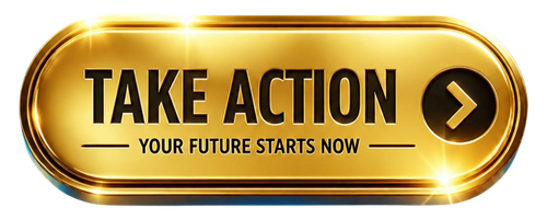 Gold “TAKE ACTION” button with right arrow and “YOUR FUTURE STARTS NOW” text