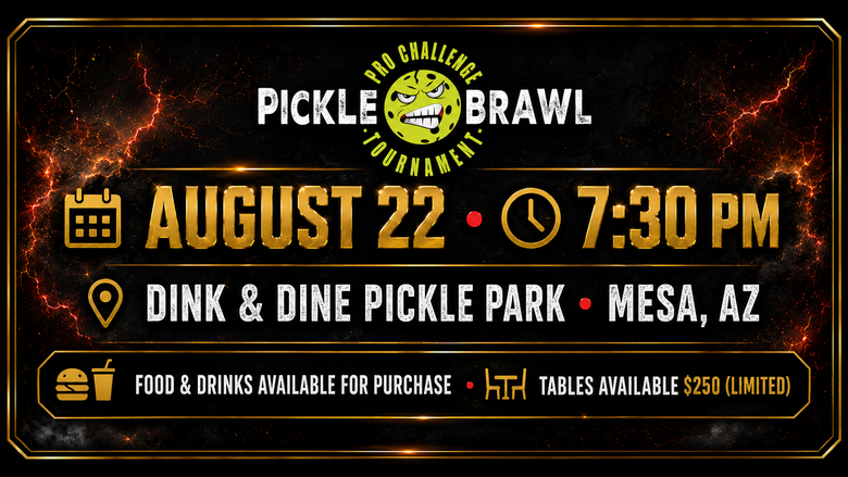 Pickle Brawl event poster on a black, fiery background: August 22, 7:30 PM at Dink & Dine Pickle Park in Mesa, AZ.