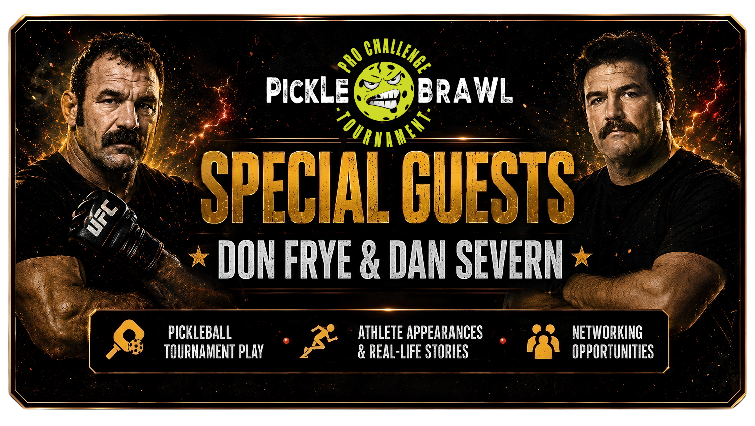 Promotional poster for Pickle Brawl featuring special guests Don Frye and Dan Severn, with two fighters on black and gold background