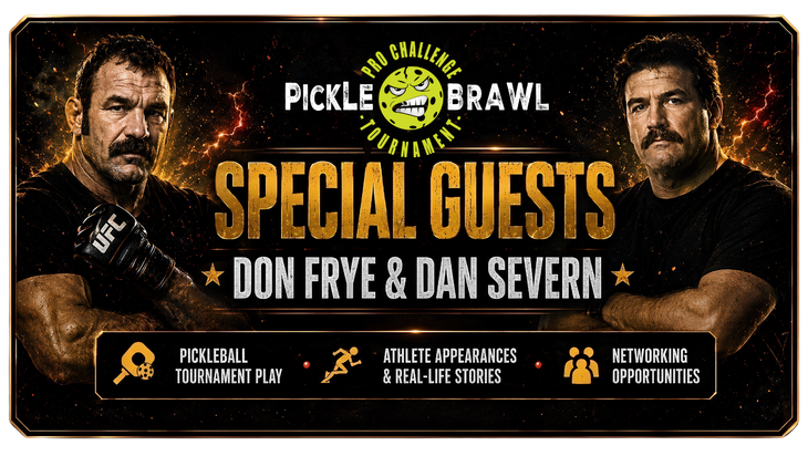 Promotional poster for Pickle Brawl featuring special guests Don Frye and Dan Severn, with two fighters on black and gold background