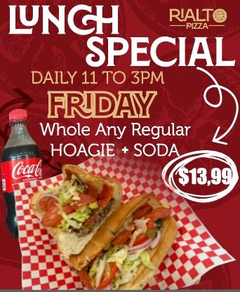 Rialto Pizza lunch special: any regular hoagie + soda for $13.99, available daily 11-3 pm. Features a hoagie, Coca-Cola.