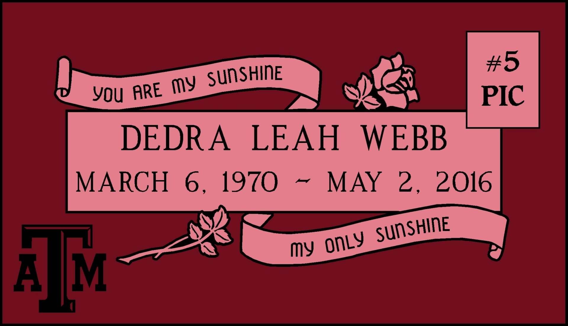 Maroon memorial graphic for Dedra Leah Webb, March 6, 1970–May 2, 2016, with ribbons and Texas A&M logo