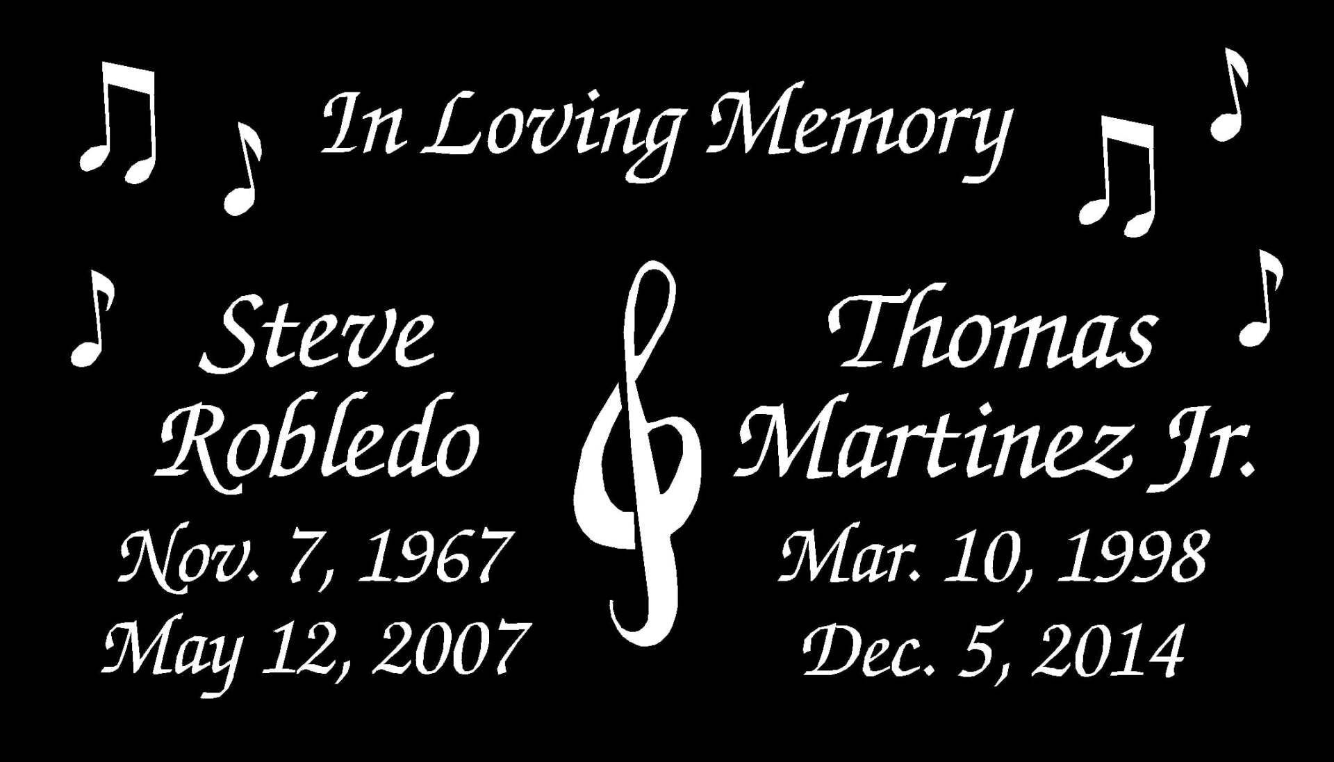 In Loving Memory memorial with names Steve Robledo and Thomas Martinez Jr., dates, and musical notes on black background