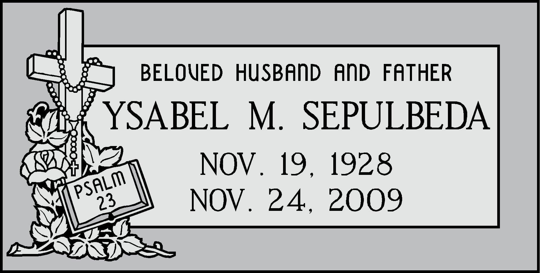 Beloved husband and father gravestone plaque for YSABEL M. SEPULVEDA, Nov. 19, 1928-Nov. 24, 2009