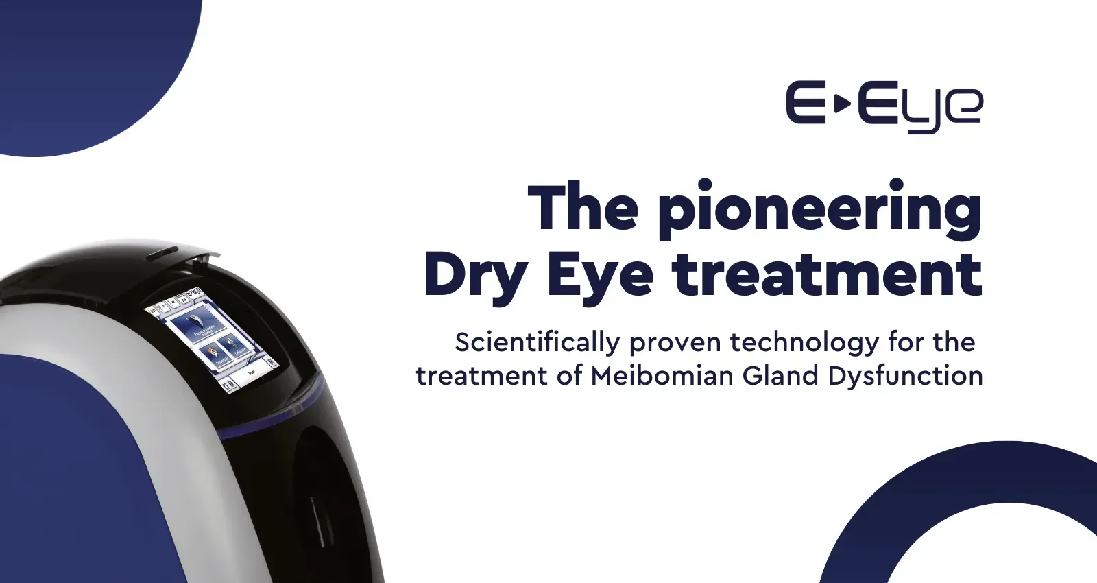 E-Eye medical device for treating dry eye and Meibomian Gland Dysfunction, set against a blue and white background. E-Eye medical device for treating dry eye and Meibomian Gland Dysfunction, set against a blue and white background.
