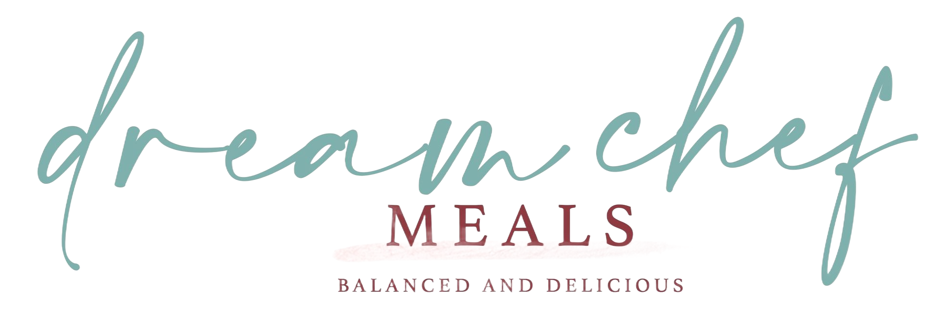 Dream Chef Meals logo in script, teal lettering on white.