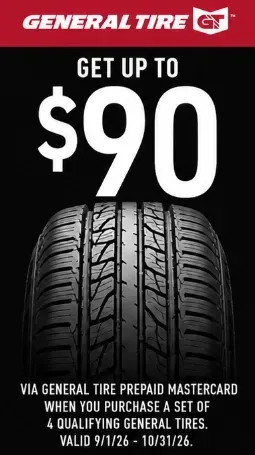 General Tire Get Up to $90 | Dean's Tire & Auto
