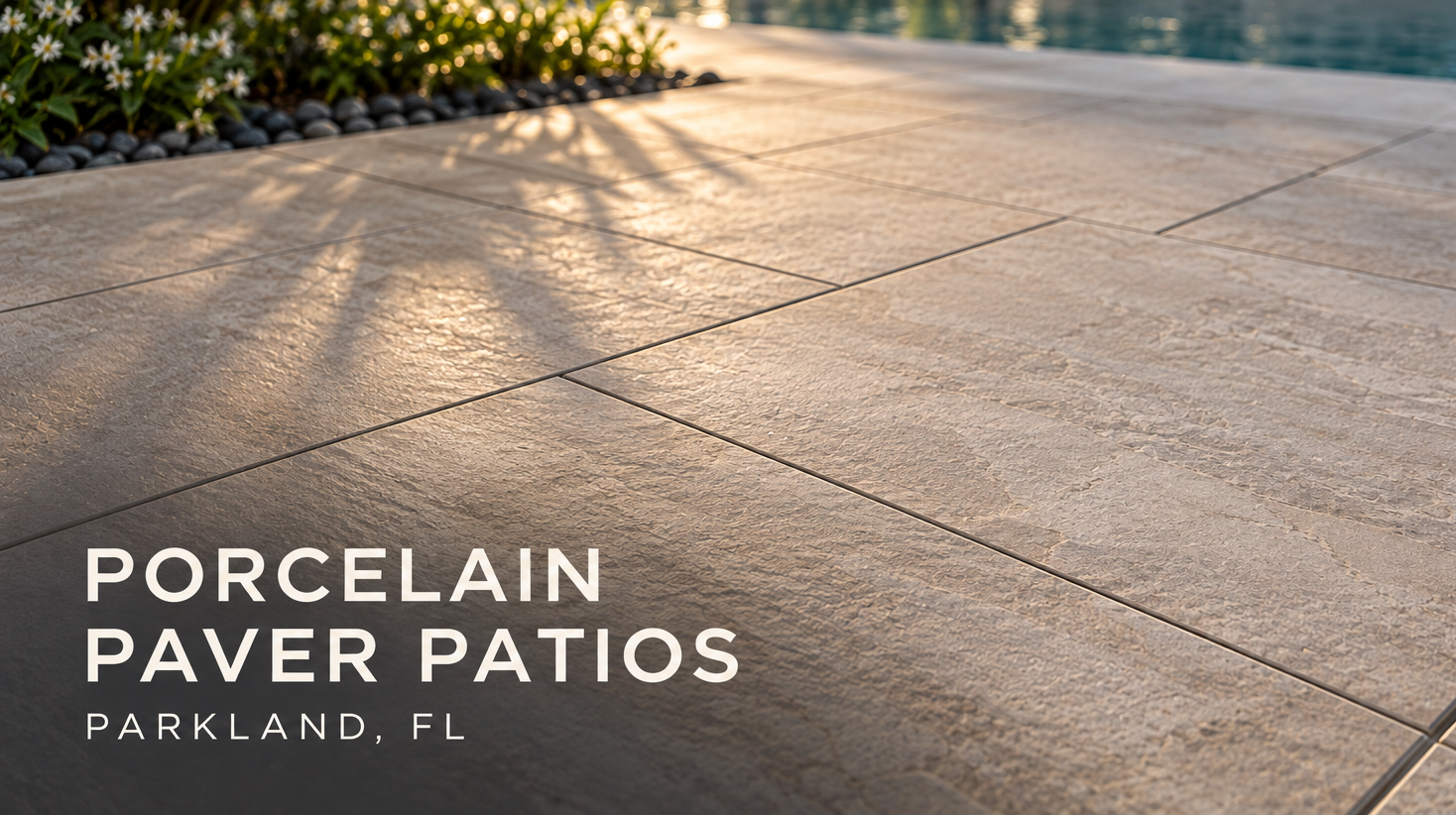 Premium porcelain paver patio installation in Parkland, Florida