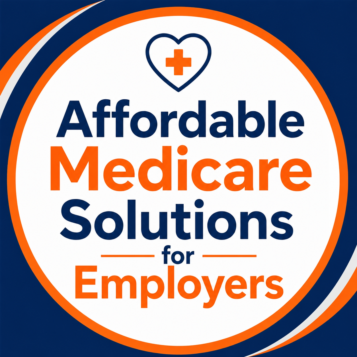 Affordable Medicare Solutions for Employers