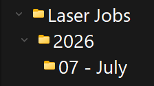 Collapsed folder tree showing Laser Jobs, 2026, and July.