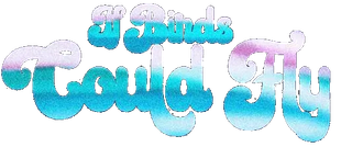 A blue and pink logo that says birds could fly