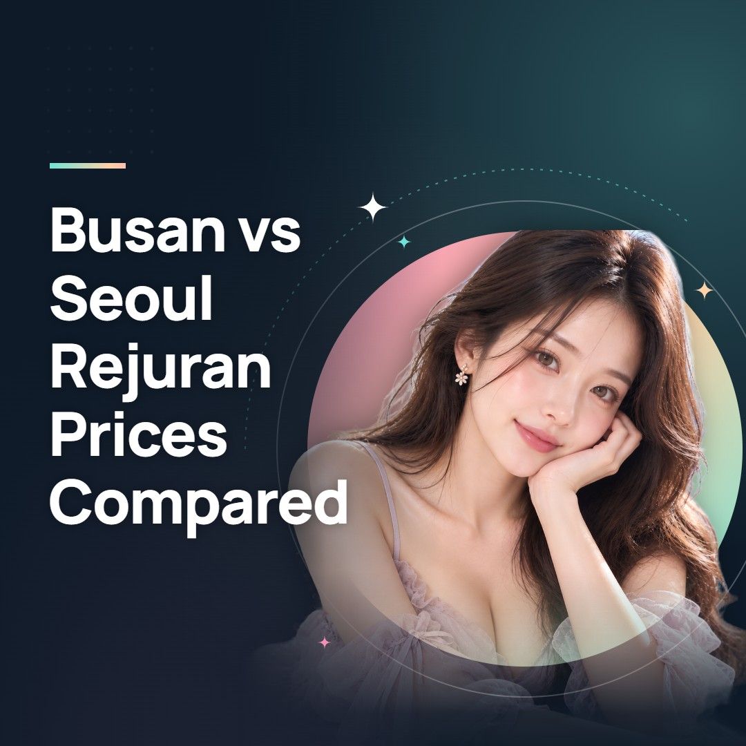 Busan vs Seoul Rejuran Prices Compared