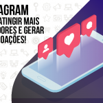 Instagram: Descubra as melhores estratégias e atinja mais seguidores e doadores!