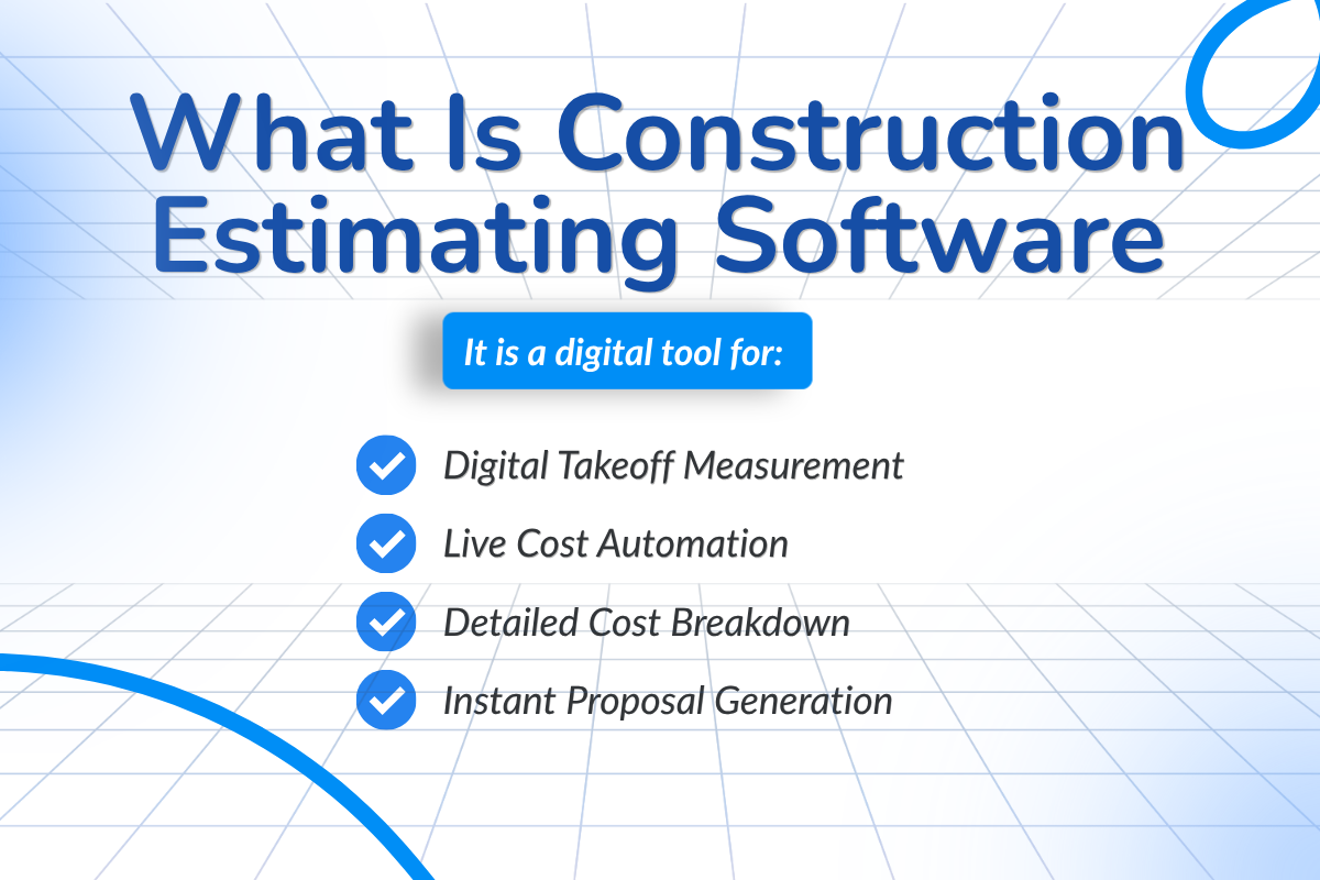 What Is Construction Estimating Software (And What Must It Do)?