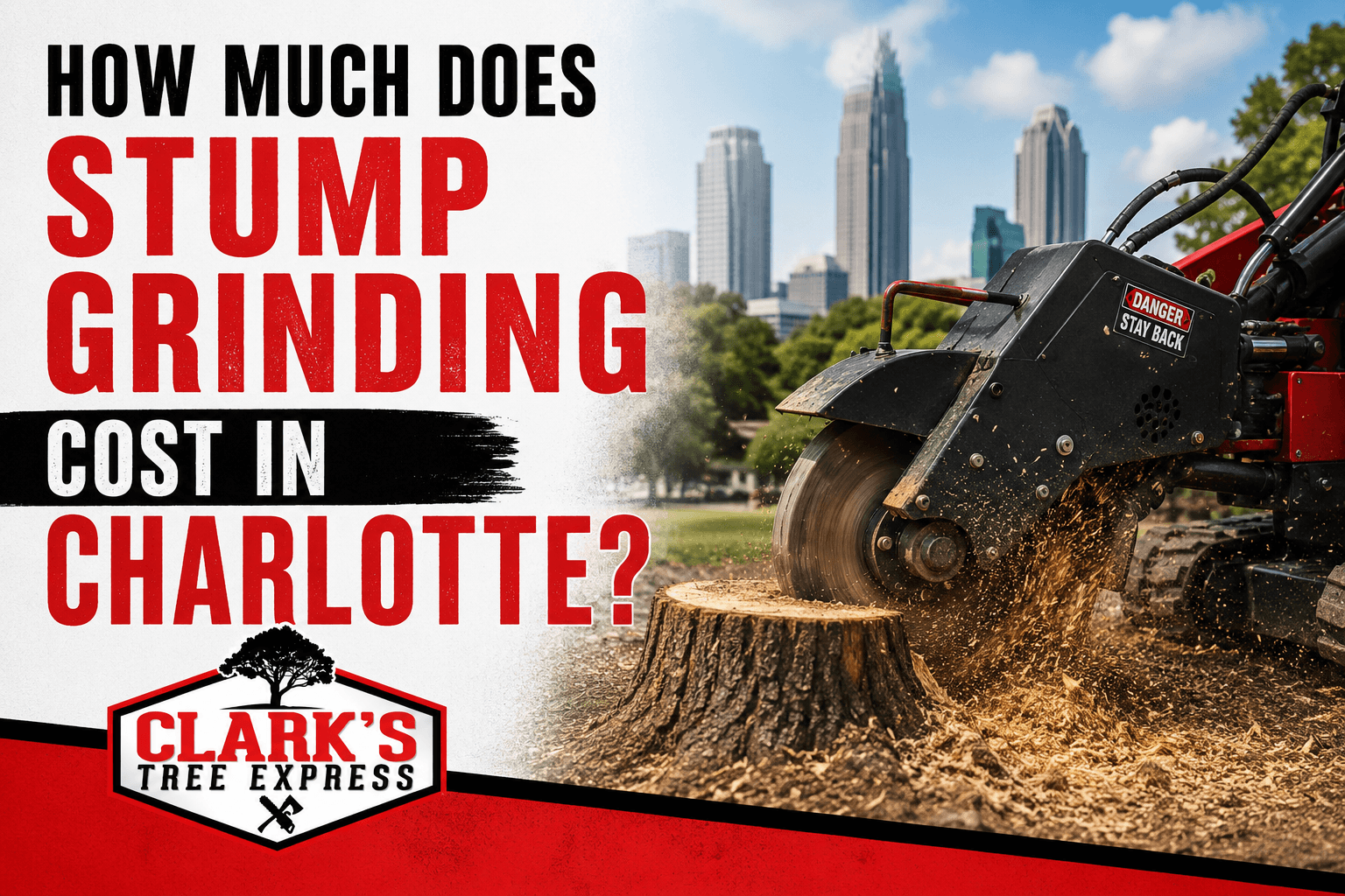 Stump grinding ad with red text, wood chips flying, and a stump grinder in a Charlotte city skyline scene
