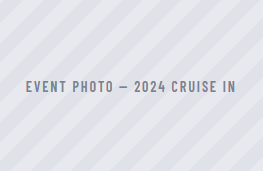 Event photo with text “2024 Cruise In” on a light striped background