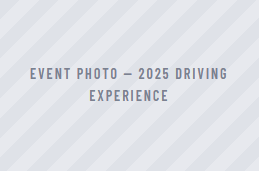 Event photo text on pale striped background: “2025 Driving Experience”