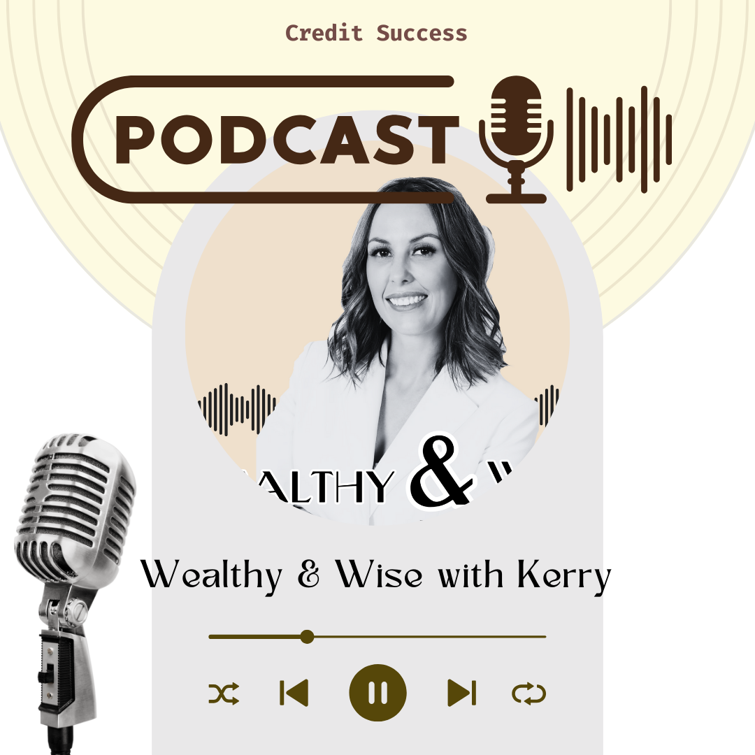 Podcast cover: Woman smiling, titled "Wealthy & Wise with Kerry." Features a vintage microphone and sound waves.